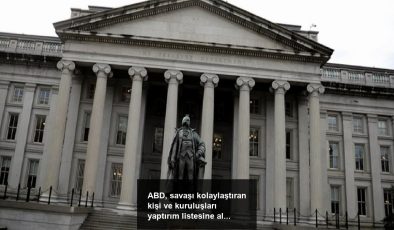 ABD, savaşı kolaylaştıran kişi ve kuruluşları yaptırım listesine aldı