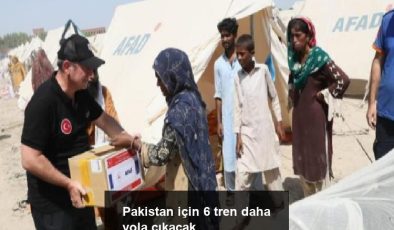 Pakistan için 6 tren daha yola çıkacak