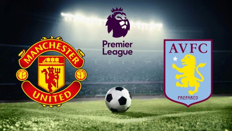 Manchester United – Aston Villa maçı ne zaman, hangi kanalda yayınlanacak? İngiltere Lig Kupası 3. tur!