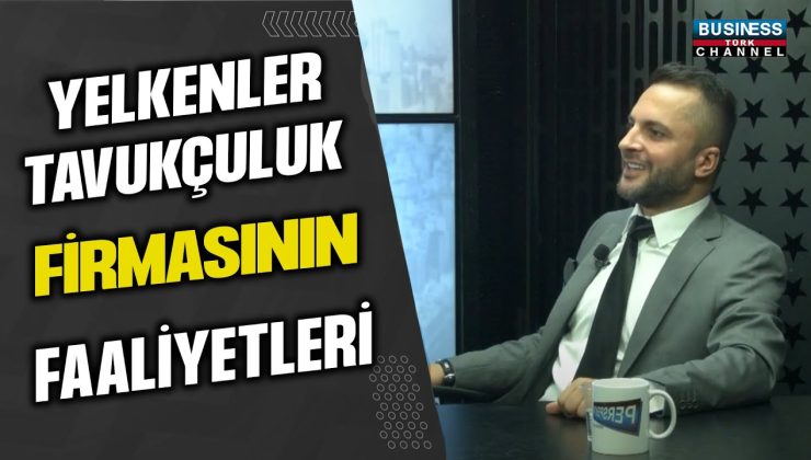 YELKENLER TAVUKÇULUK FİRMASININ FAALİYETLERİ…BURAK YILMAZ ANLATTI…