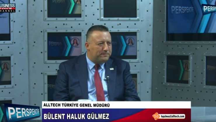 ALLTECH TÜRKİYE GENEL MÜDÜRÜ BÜLENT HALUK GÜLMEZ ANLATIYOR…