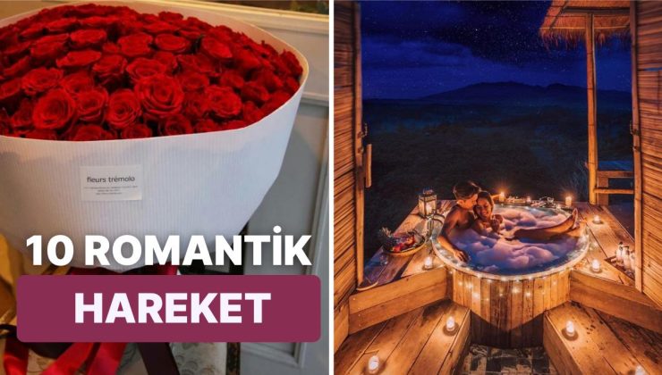 İlişkideki Romantizmi Alevlendirecek 10 Kral Hareket