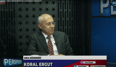 KORAL ERGUT,  GIDA MÜHENDİSLİĞİ HAKKINDA KONUŞTU