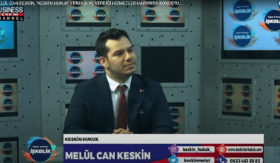 AV. MELÜL CAN KESKİN,  “KESKİN HUKUK” FİRMASI VE VERDİĞİ HİZMETLER HAKKINDA KONUŞTU…