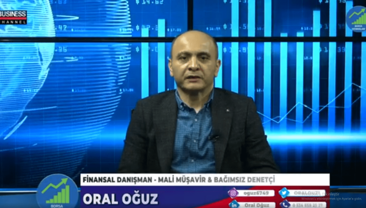 TÜRKİYE’NİN SEÇİM GÜNDEMİNİN DÜNYAYA ETKİSİ… ORAL OĞUZ ile BORSA YATIRIMLARI