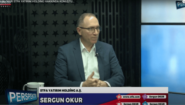 SERGUN OKUR STFA YATIRIM HOLDİNG HAKKINDA KONUŞTU…