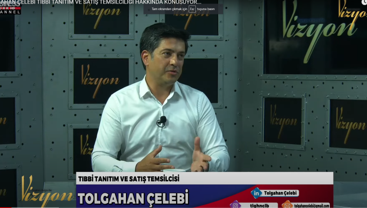 TOLGAHAN ÇELEBİ TIBBİ TANITIM VE SATIŞ TEMSİLCİLİĞİ HAKKINDA KONUŞUYOR…