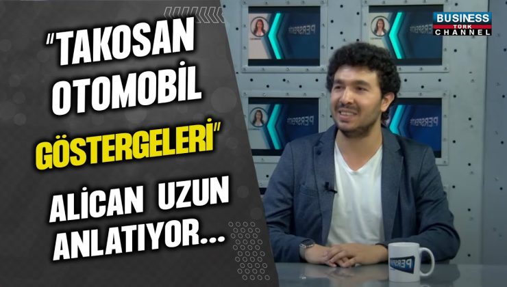 “TAKOSAN OTOMOBİL GÖSTERGELERİ” ALİCAN UZUN ANLATIYOR…