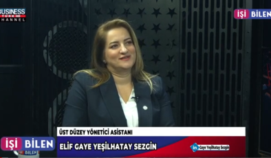 YÖNETİCİ ASİSTANI İŞLETMELER İÇİN NEDEN ÖNEMLİ ? ELİF GAYE YEŞİLHATAY SEZGİN ANLATIYOR…