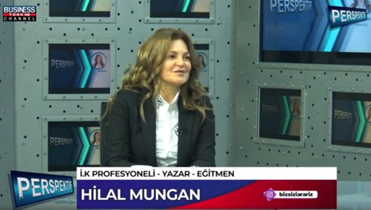 İNSAN KAYNAKLARININ YAŞADIĞI ZORLU DURUMLAR… HİLAL MUNGAN ANLATIYOR…