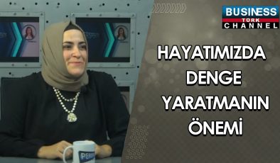 HAYATIMIZDA DENGE YARATMANIN ÖNEMİ… BETÜL SERÇE ANLATIYOR…