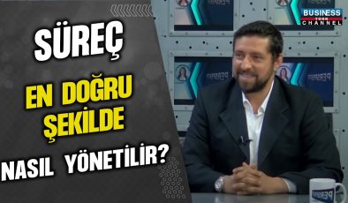 SÜREÇ EN DOĞRU ŞEKİLDE NASIL YÖNETİLİR ? MURAT AKSUM ANLATIYOR…