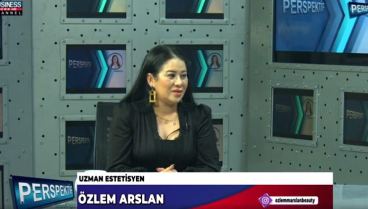 ESTETİK OPERASYONDA NELERE DİKKAT EDİLMELİ? ÖZLEM ARSLAN ANLATIYOR…