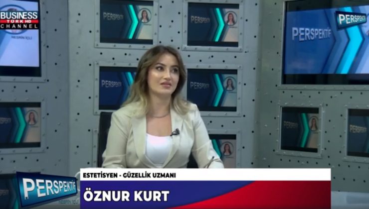 GÜZELLİĞE DAİR PÜF NOKTALAR… ÖZNUR KURT ANLATIYOR…