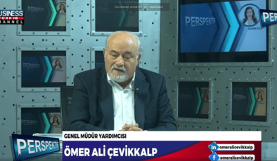 GENEL MÜDÜR YARDIMCISI ÖMER ALİ ÇEVİKKALP ANLATIYOR…