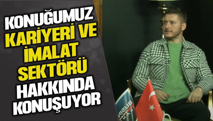 İMALATIN GÜCÜ : AYKUT KAPLAN İLE METAL İŞLEME SEKTÖRÜNE DAİR SÖYLEŞİ VE ALTIM ALÜMİNYUM’UN BÜYÜME HEDEFLERİ