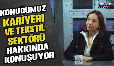 UNITY TEKSTİL BOYAHANE GENEL MÜDÜRÜ GÖKÇE KARADAĞ, 20 YILLIK DENEYİMİNİ PAYLAŞIYOR:TEKSTİL SEKTÖRÜNDE KADIN OLMANIN ZORLUKLARI VE GELECEK VİZYONU