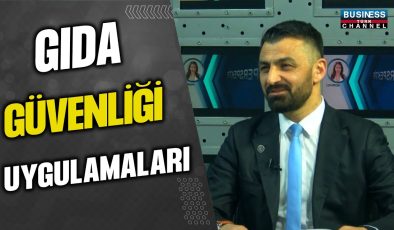 GIDA GÜVENLİĞİ UYGULAMALARI: FATİH EFE’DEN ÖNEMLİ DEĞERLENDİRME!