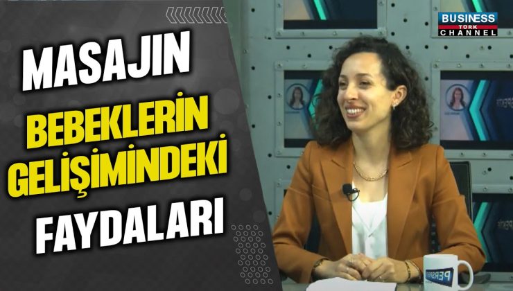 BEBEK MASAJININ GELİŞİME KATKISI: ZÜBEYDE EZGİ ERÇELİK’TEN DETAYLAR