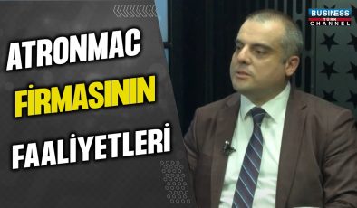 SEDAT YEMNİ, ATRONMAC FİRMASININ FAALİYETLERİNİ PAYLAŞTI