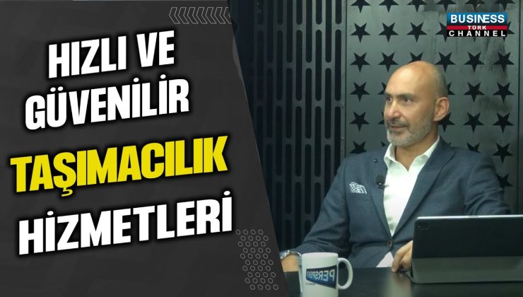 HIZLI VE GÜVENİLİR TAŞIMACILIK HİZMETLERİ: HALİL AHMET ŞAHBAZOĞLU’NUN HİKAYESİ