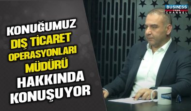 Dış Ticaret Operasyonları Müdürü Levent Karasaç’ın Kariyer Hikayesi